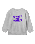 Autistic And Awesome - Kids Sweatshirt