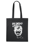 Eye Contact Is Overrated - Totebag