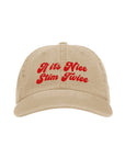 If it's nice, stim twice - twill cap
