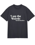 I'm The Weirdo - Mens Boxy Tee