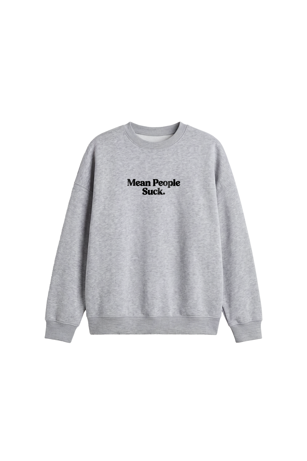 Mean People Suck - Men’s Sweatshirt regular fit · front