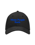 Mean People suck - Twill Baseball Cap