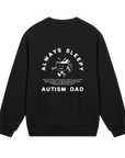 Always Sleepy Autism Dad - Men’s Sweatshirt regular fit