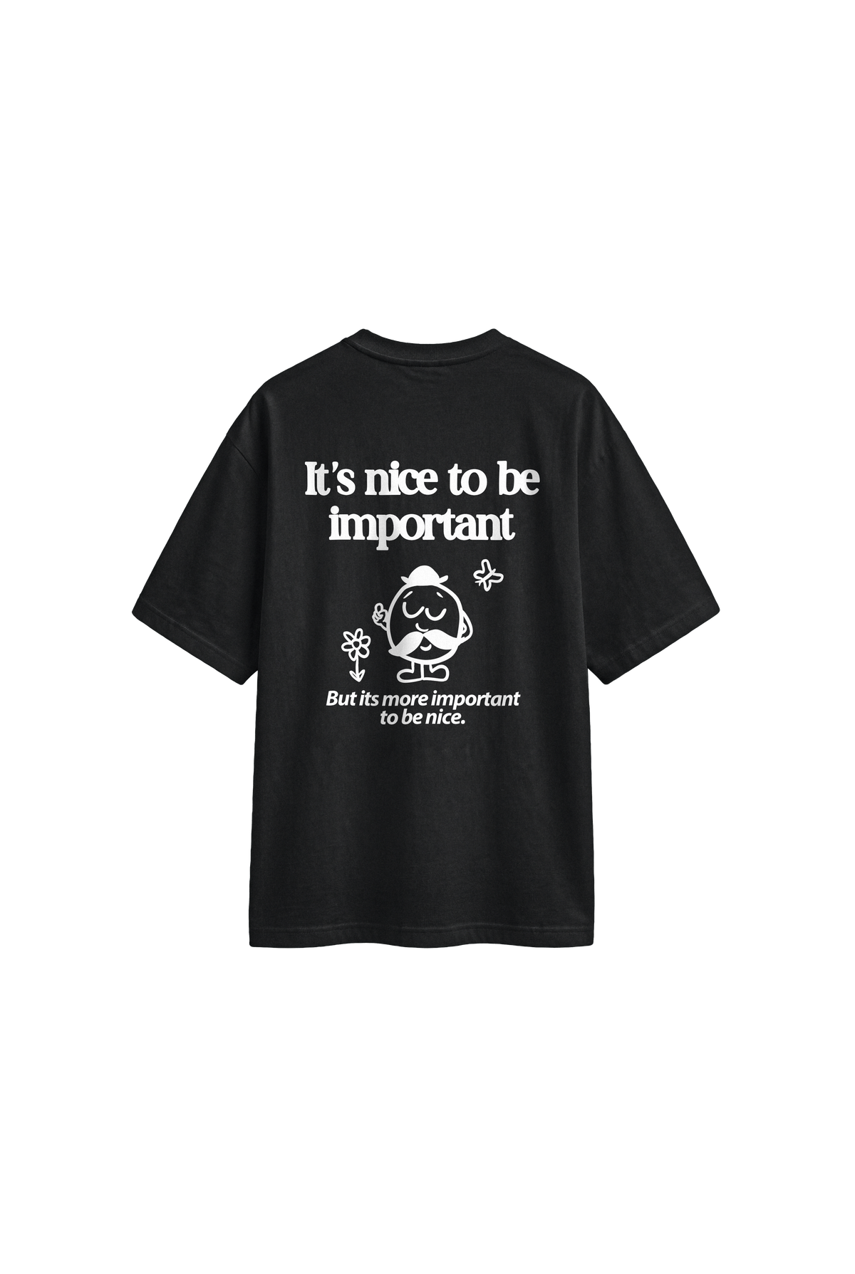 Important To Be Nice - Mens Oversized T-shirt back