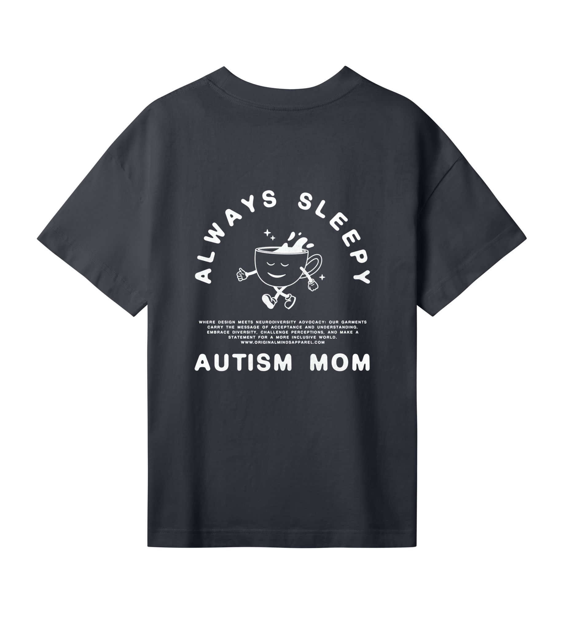 Always Sleepy Autism Mom - Womens Oversized Tee