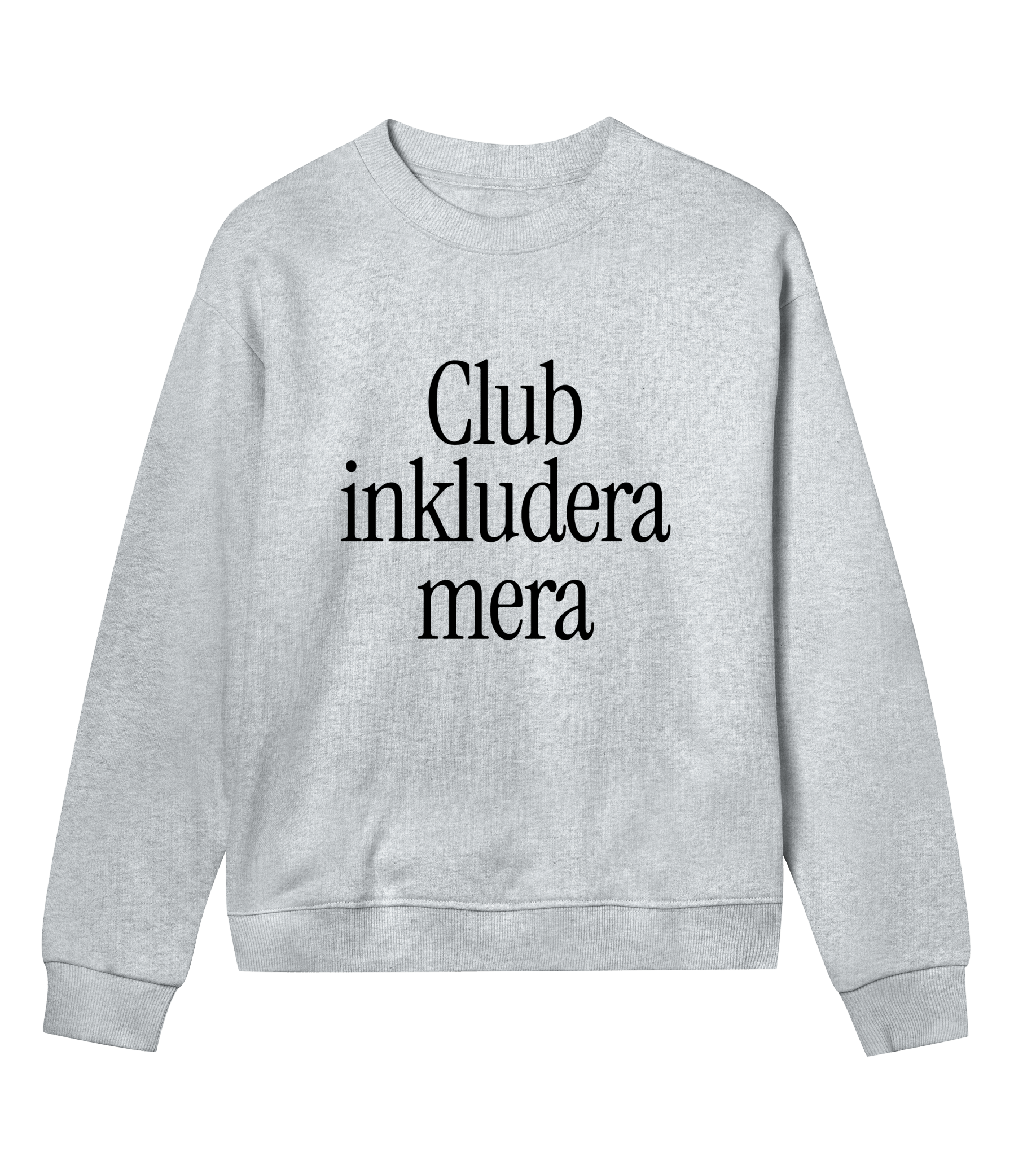 Club Inkludera Mera - Womens Regular Sweatshir
