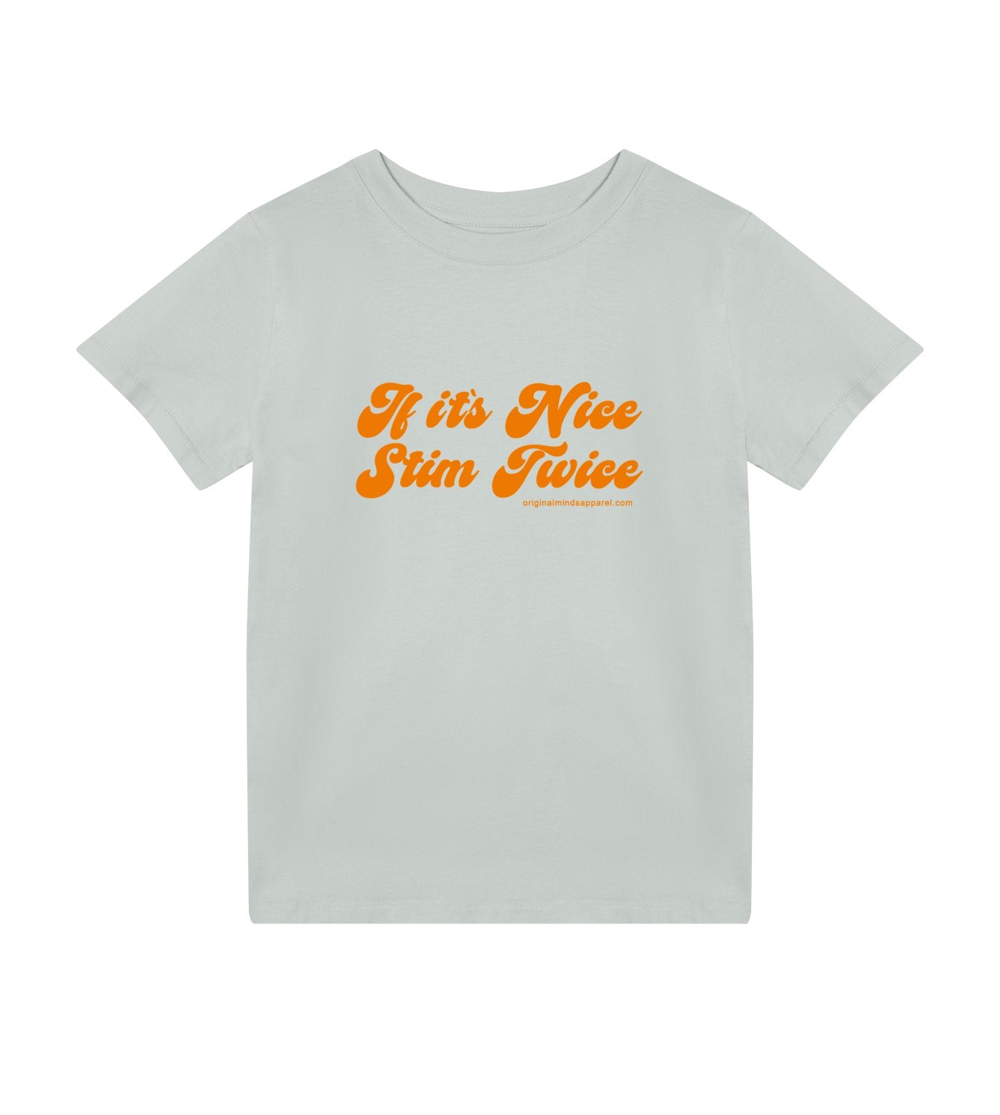 If it&#39;s nice, stim twice - kids tee