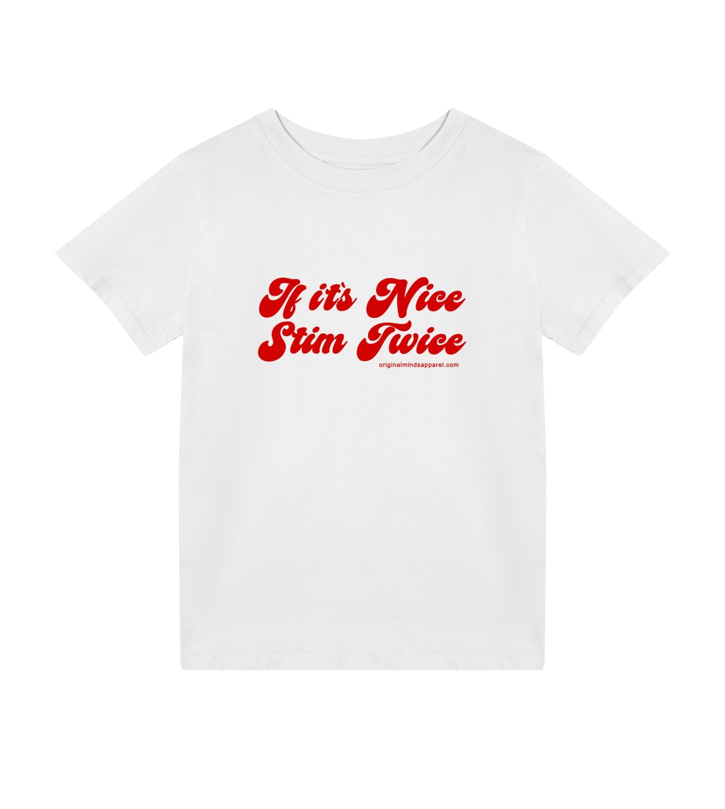 If it&#39;s nice, stim twice - kids tee