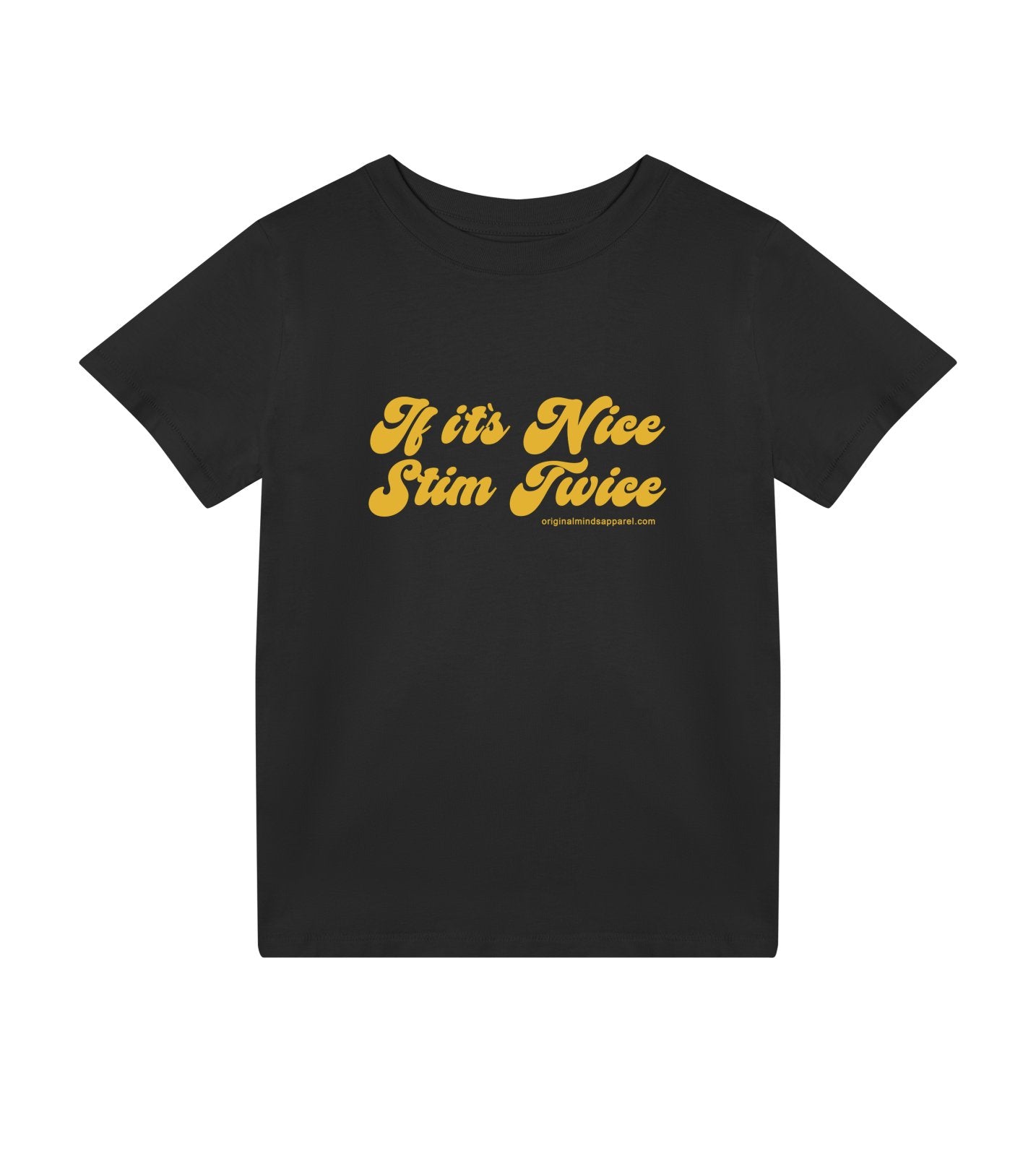 If it&#39;s nice, stim twice - kids tee