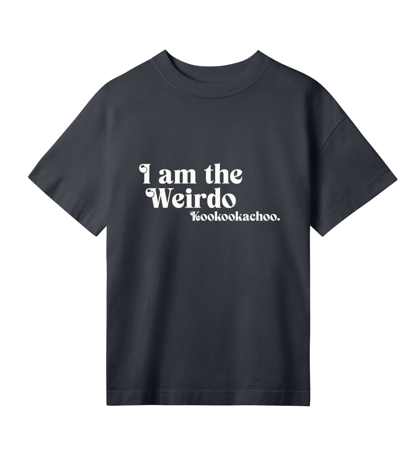 I&#39;m The Weirdo - Womens Boxy Tee