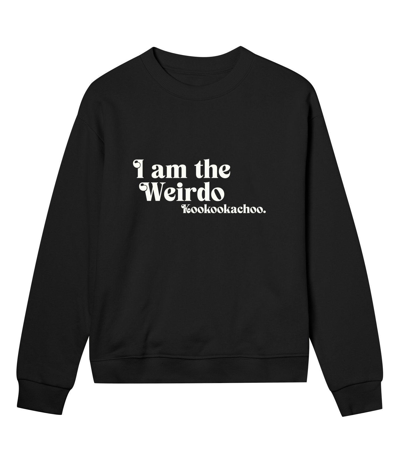 I'm The Weirdo - Womens Regular Sweatshirt