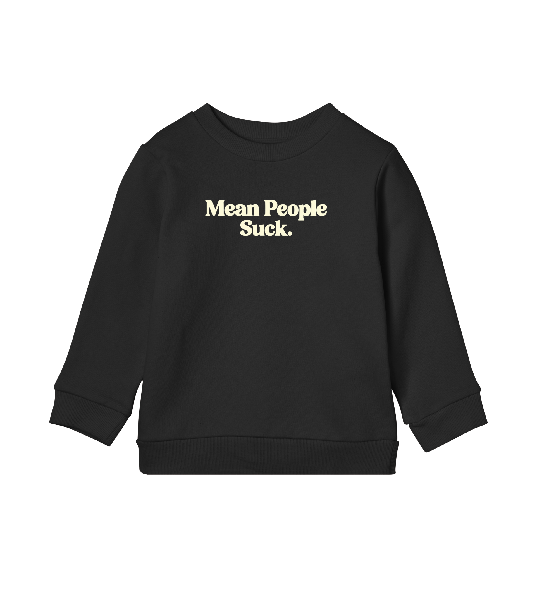 Mean People Suck - Kids Sweatshirt