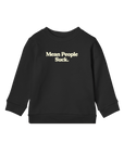 Mean People Suck - Kids Sweatshirt