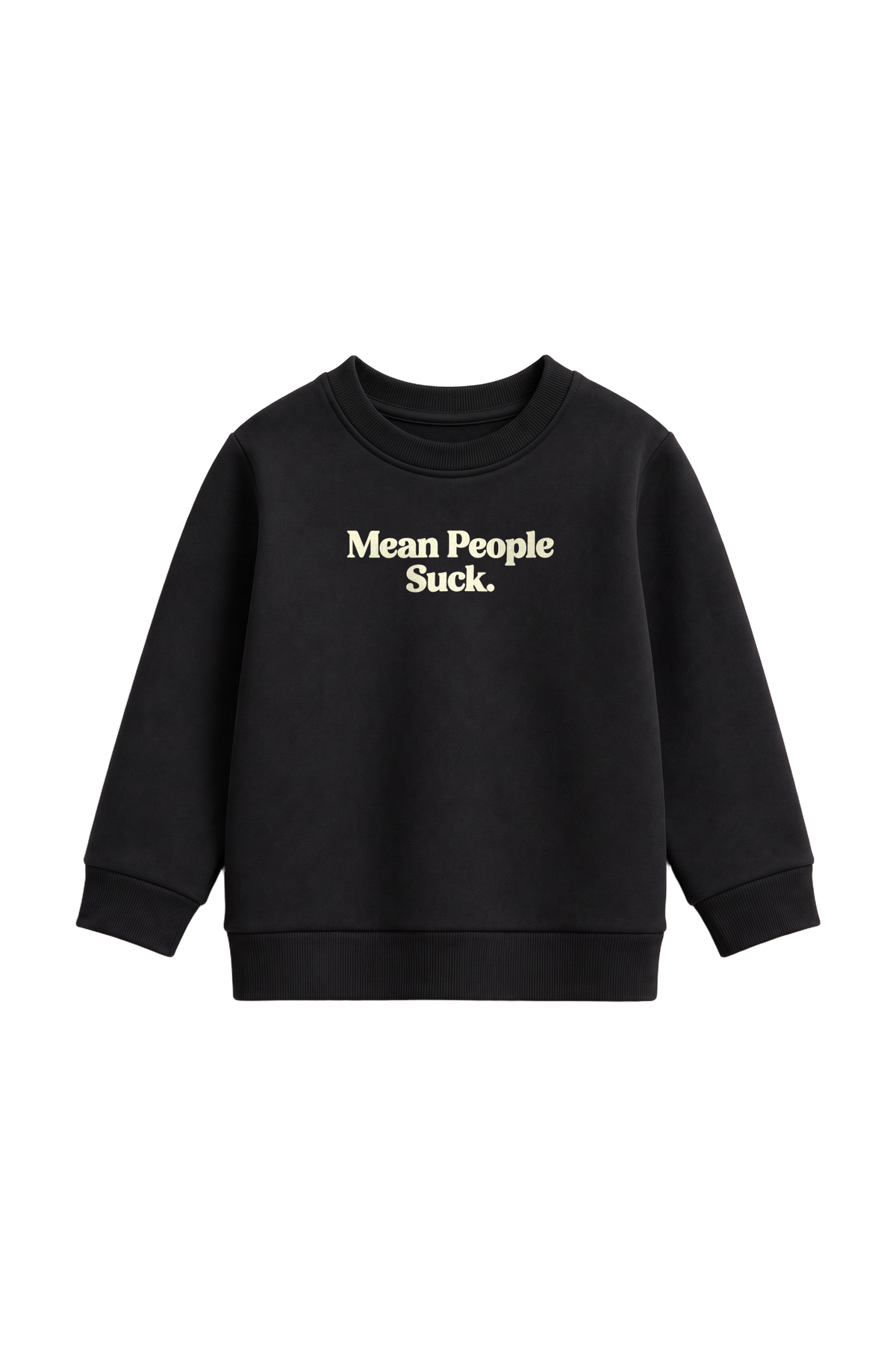 Mean People Suck - Kids Sweatshirt