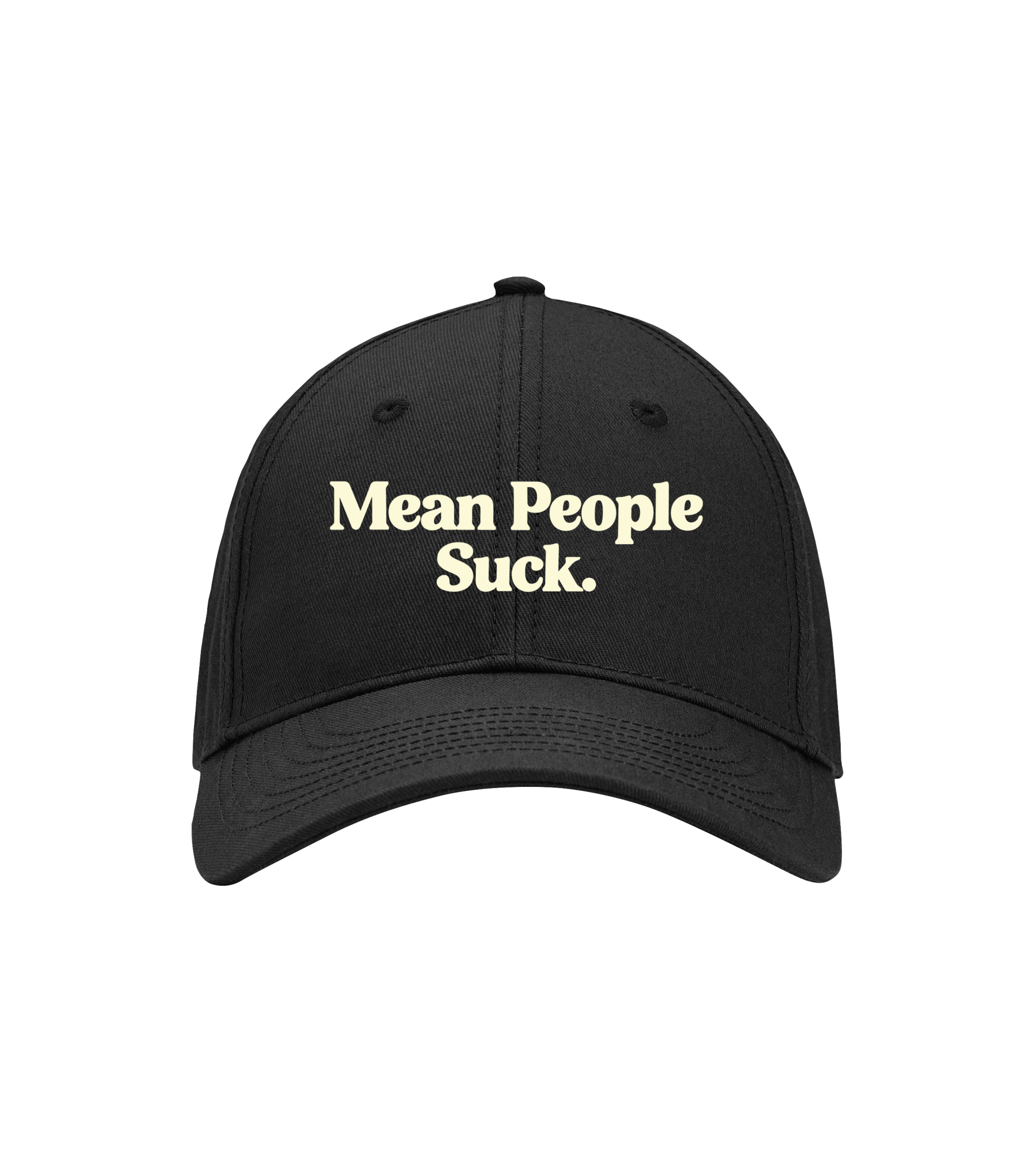 Mean People Suck - Twill Baseball Cap