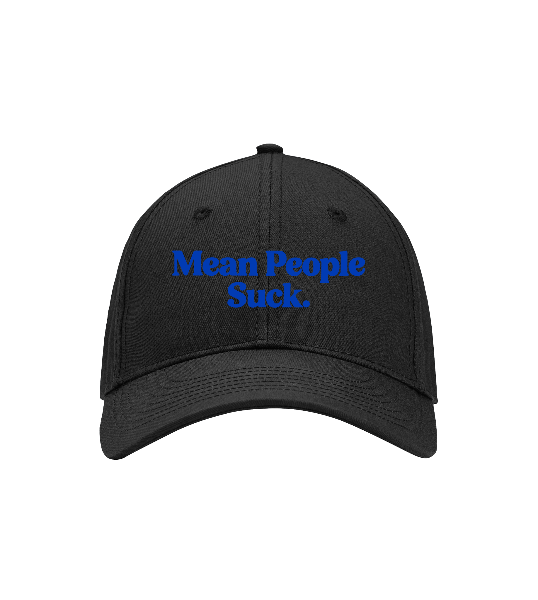 Mean People suck - Twill Baseball Cap