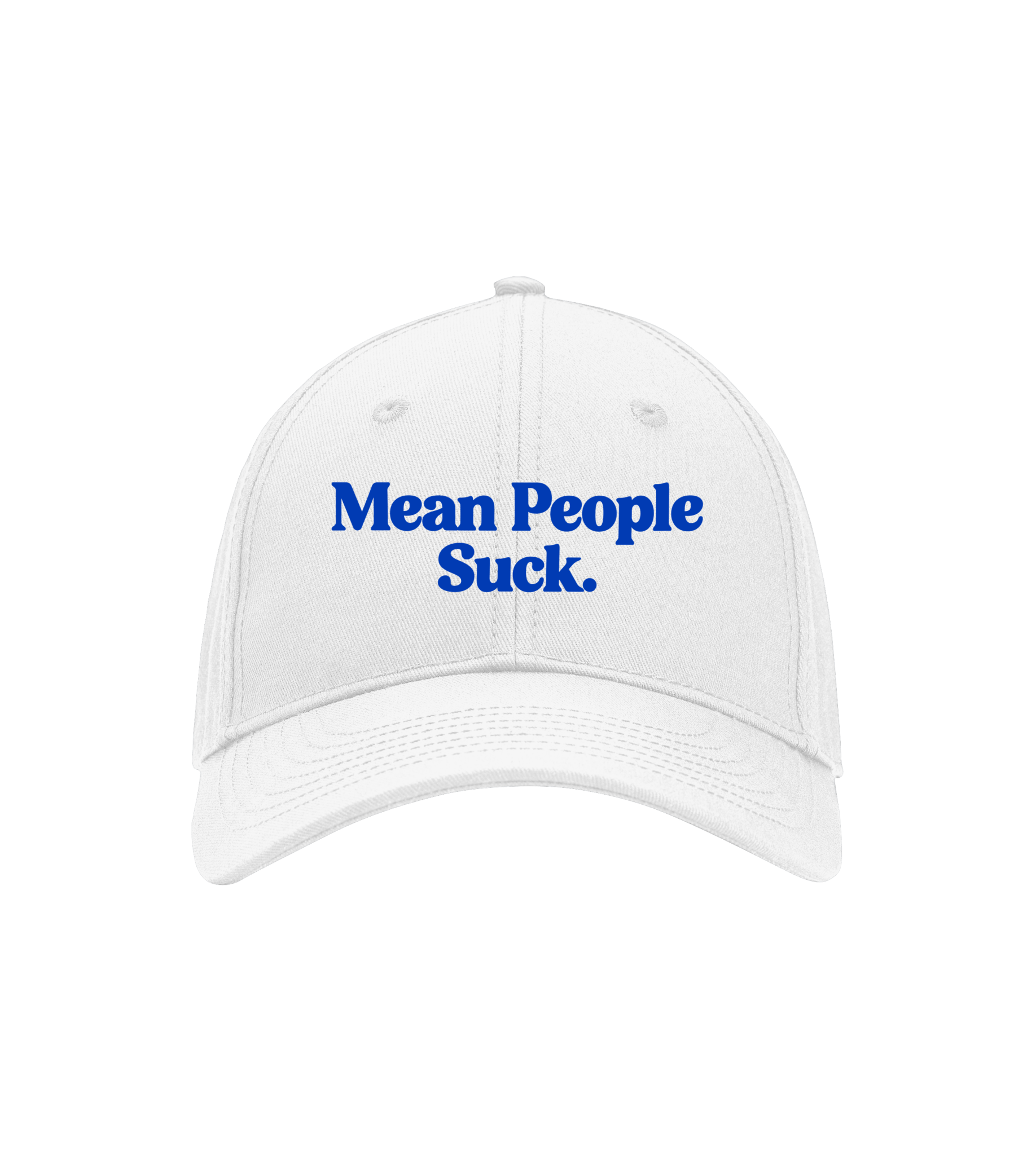 Mean People suck - Twill Baseball Cap