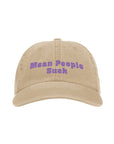 Mean People Suck - Twill Cap