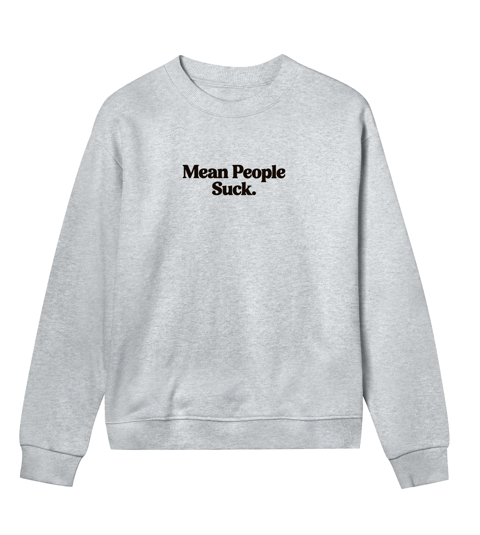 Mean People Suck - Women’s Sweatshirt regular fit