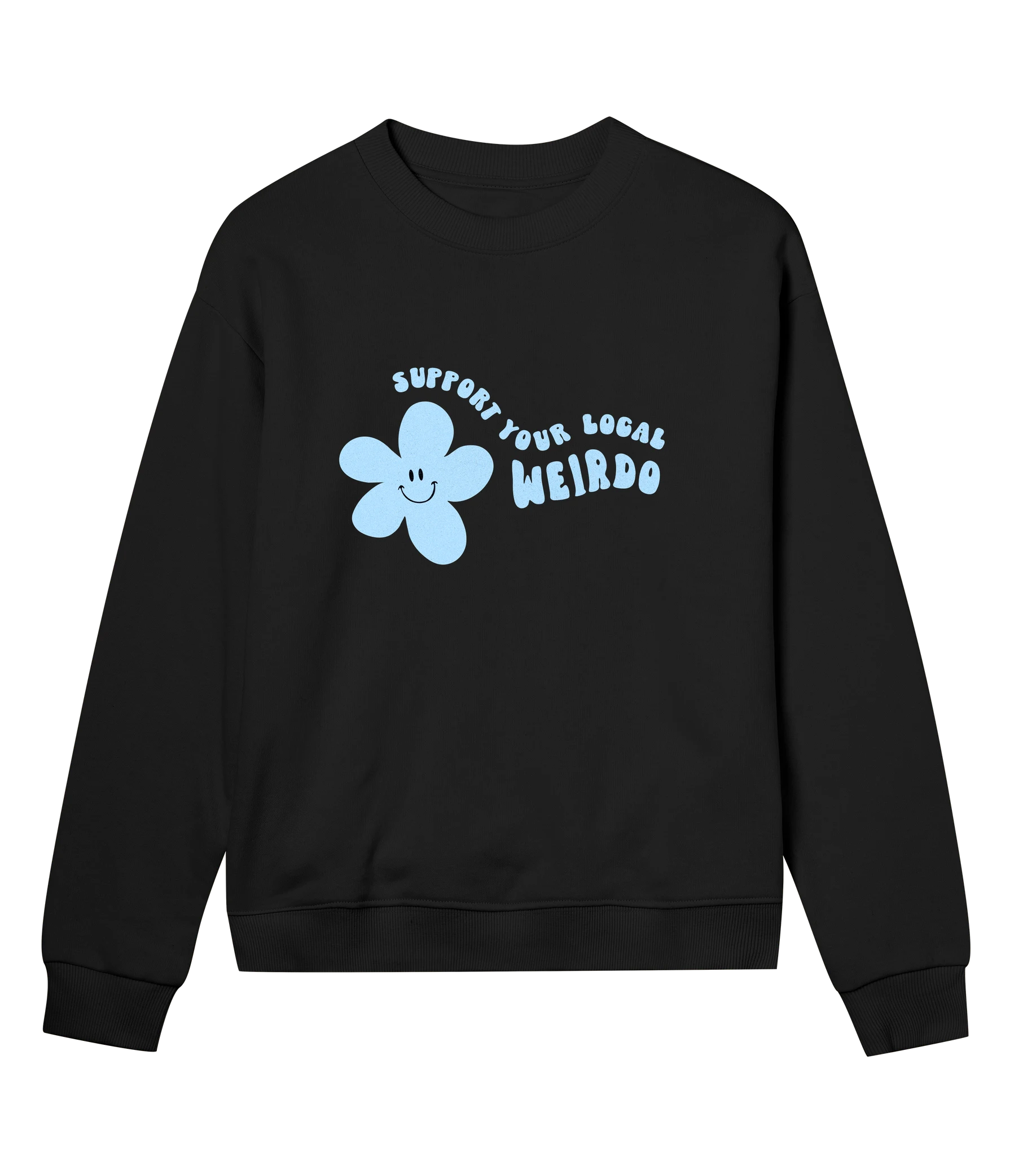 Support Your Local Weirdo - Women’s Sweatshirt regular fit