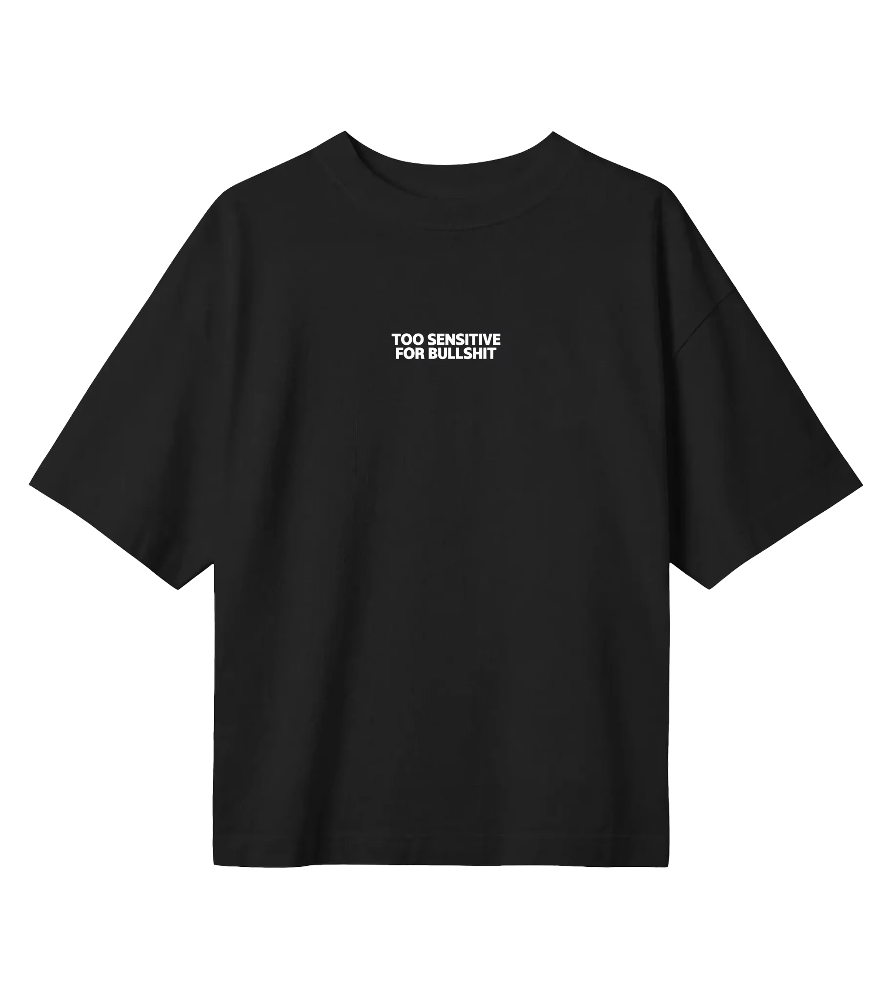 Too Sensitive For Bullshit - Women's T-Shirt Loose Fit